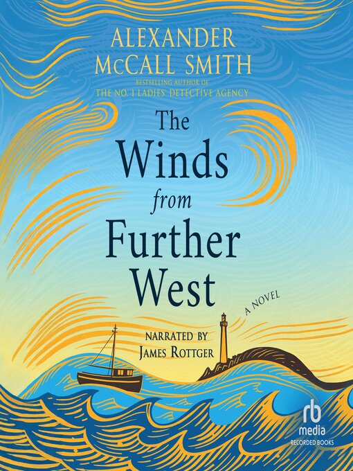 Title details for The Winds from Further West by Alexander McCall Smith - Available